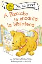 A Bizcocho le encanta la biblioteca / Biscuit Loves the Library