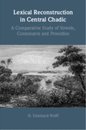 Lexical Reconstruction in Central Chadic