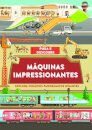 Puxa e Descobre: Máquinas Impressionantes