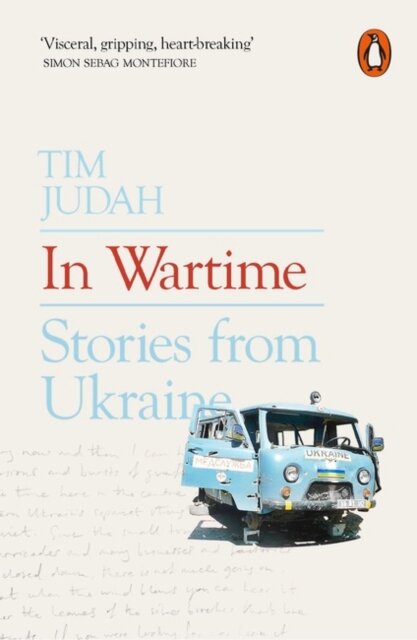 In Wartime: Stories From The Ukraine