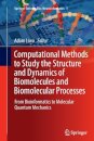 Computational Methods to Study the Structure and Dynamics of Biomolecules and Biomolecular Processes