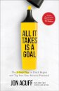 All It Takes Is a Goal