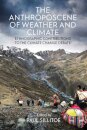 The Anthroposcene of Weather and Climate. Ethnographic Contributions to the Climate Change Debate