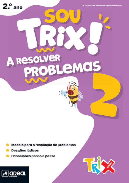 Sou Trix! A resolver problemas 2 - 2.º Ano