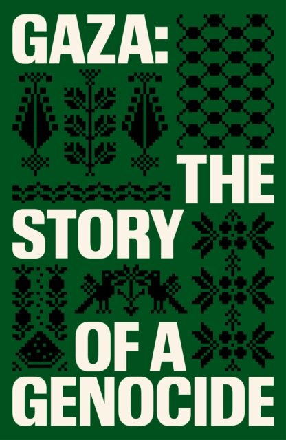 Gaza: The Story Of A Genocide