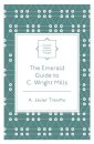 The Emerald Guide to C. Wright Mills