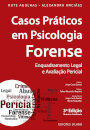 Casos Práticos em Psicologia Forense - Enquadramento Legal e Avaliação Pericial - 3ª Edição
