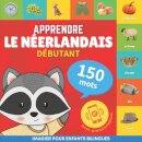 Apprendre le neerlandais - 150 mots avec prononciation - Debutant
