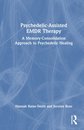 Psychedelic-Assisted EMDR Therapy