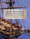 Ship Models from the Age of Sail