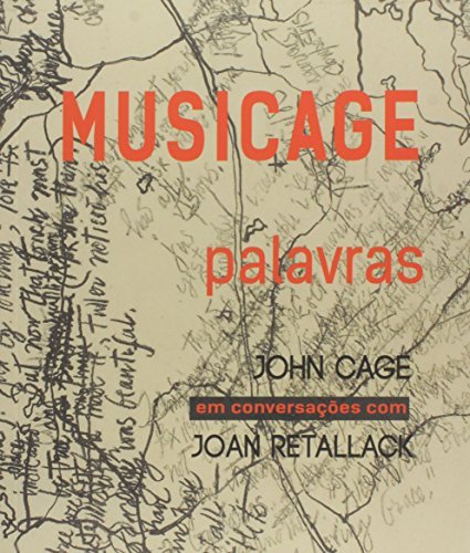 Musicage Palavras John Cage Em Conversações Com Joan Retallk