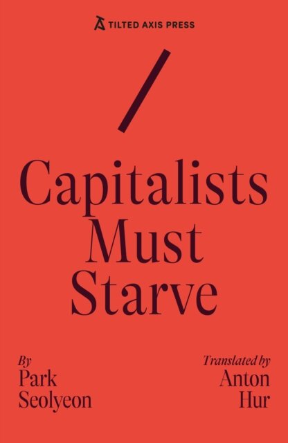 Capitalists Must Starve