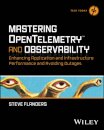 Mastering OpenTelemetry and Observability