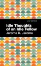 Idle Thoughts of an Idle Fellow