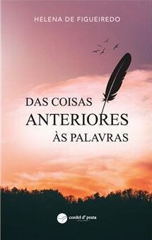 Das Coisas Anteriores às Palavras