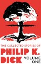 The Collected Stories of Philip K. Dick Volume 1