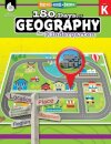 180 Days™: Geography for Kindergarten