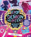 The Unofficial K-Pop Demon Hunters Activity Book