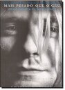 Mais pesado que o céu: uma biografia de Kurt Cobain