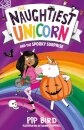 The Naughtiest Unicorn And The Spooky Surprise