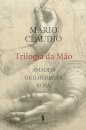 Trilogia da Mão - Amadeo, Guilhermina, Rosa