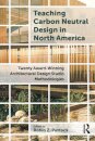 Teaching Carbon Neutral Design in North America