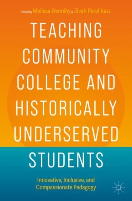 Teaching Community College and Historically Underserved Students