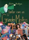 Jantar Com os Grandes Mestres