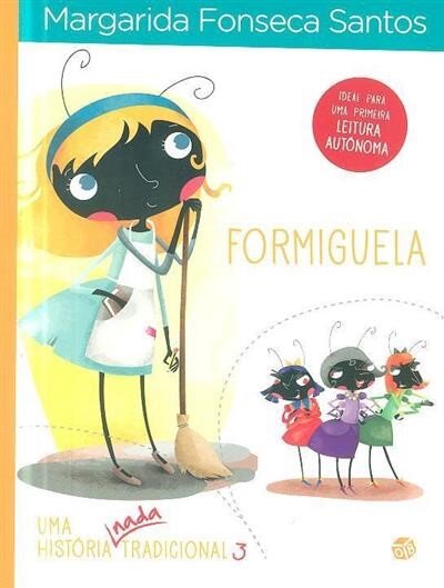 Histórias Nada Tradicionais  Formiguela