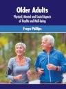 Older Adults: Physical, Mental and Social Aspects of Health and Well-Being