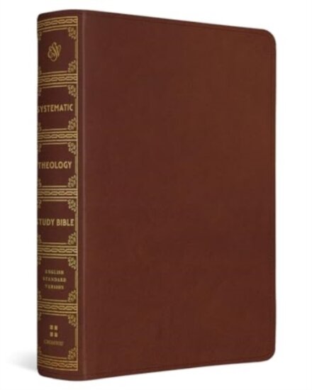 ESV Systematic Theology Study Bible