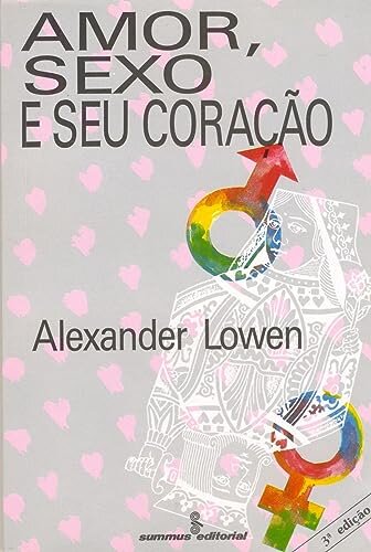 Amor, Sexo E Seu Coração