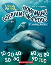 How Many Dolphins In a Pod?: Counting By 10's (Nature Numbers)