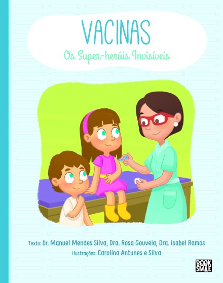 Vacinas: Os Super-heróis Invisíveis