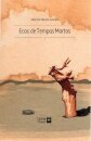 Ecos de Tempos Mortos