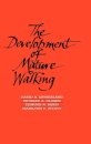 The Development of Mature Walking