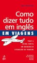 Como Dizer Tudo Em Inglês Em Viagens