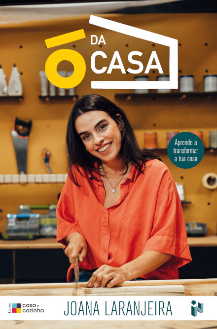 Ó Da Casa - Aprende A Transformar A Tua Casa