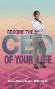 Become The CEO of YOUR Life