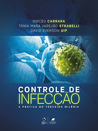 Controle De Infecção A Prática No Terceiro Milênio