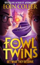 The Fowl Twins (3) : Get What They Deserve