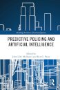 Predictive Policing and Artificial Intelligence