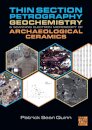 Thin Section Petrography, Geochemistry and Scanning Electron Microscopy of Archaeological Ceramics