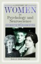 A History of Women in Psychology and Neuroscience