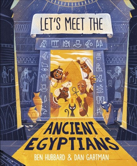 Let'S Meet The Ancient Egyptians
