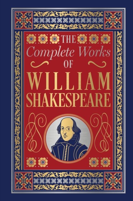 Complete Works of William Shakespeare (Deluxe Hardbound Edition) , The
