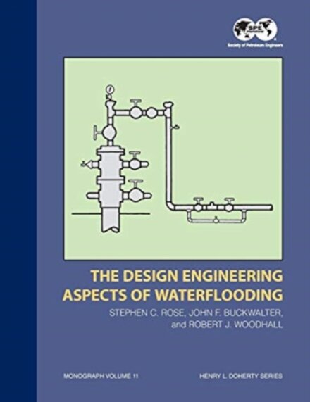 The Design Engineering Aspects of Waterflooding