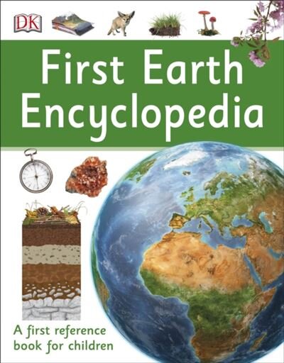 First Earth Encyclopedia: A First Reference Book For Children