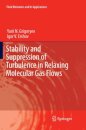 Stability and Suppression of Turbulence in Relaxing Molecular Gas Flows