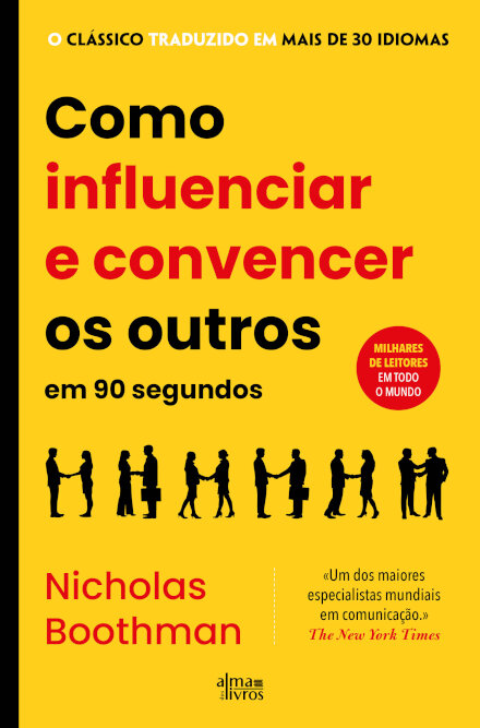 Como Influenciar E Convencer Os Outros Em 90 Segundos